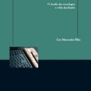 Ser Jornalista - O desafio das tecnologias e o fim das ilusões - Ciro Marcondes Filho