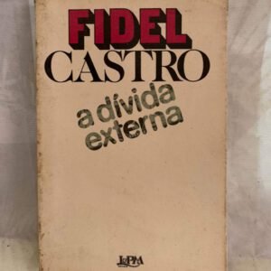 A dívida externa - Fidel Castro