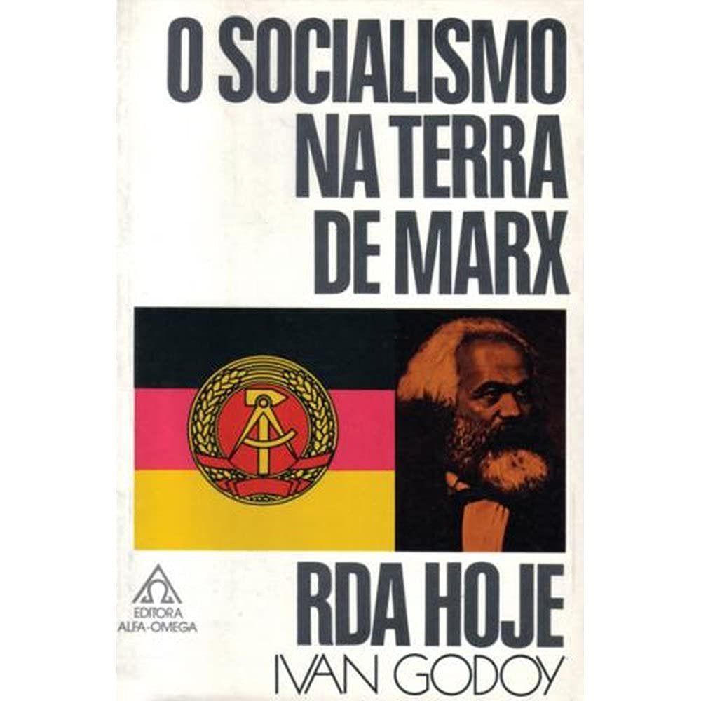 O socialismo na terra de Marx - RDA hoje