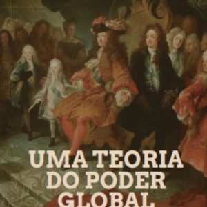 Uma Teoria do Poder Global