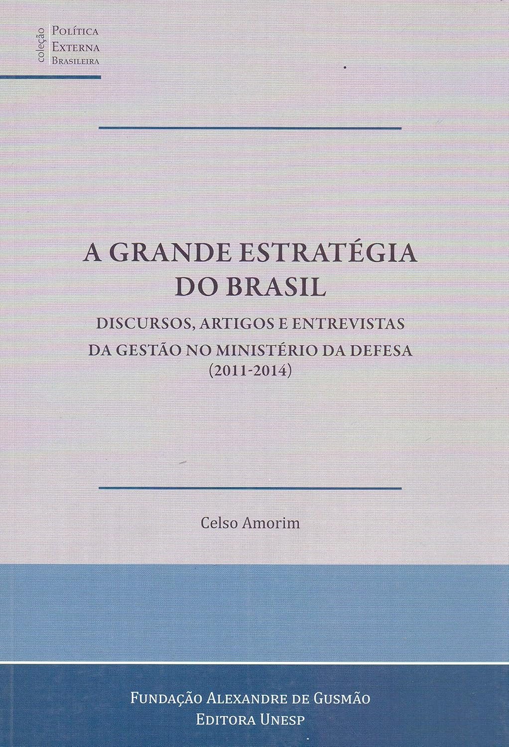 A Grande Estratégia do Brasil