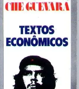 Obras de Che Guevara: Textos Econômicos - Che Guevara