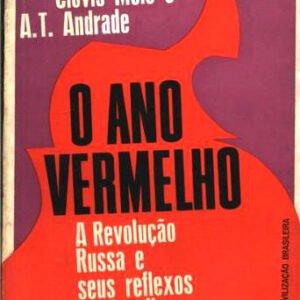 O Ano Vermelho - Moniz Bandeira, Clovis Melo e A. T. Andrade
