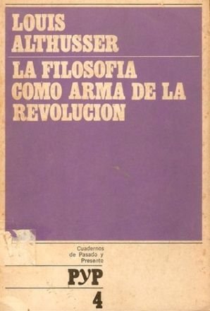 La filosofia como arma de la revolucion - Louis Althusser